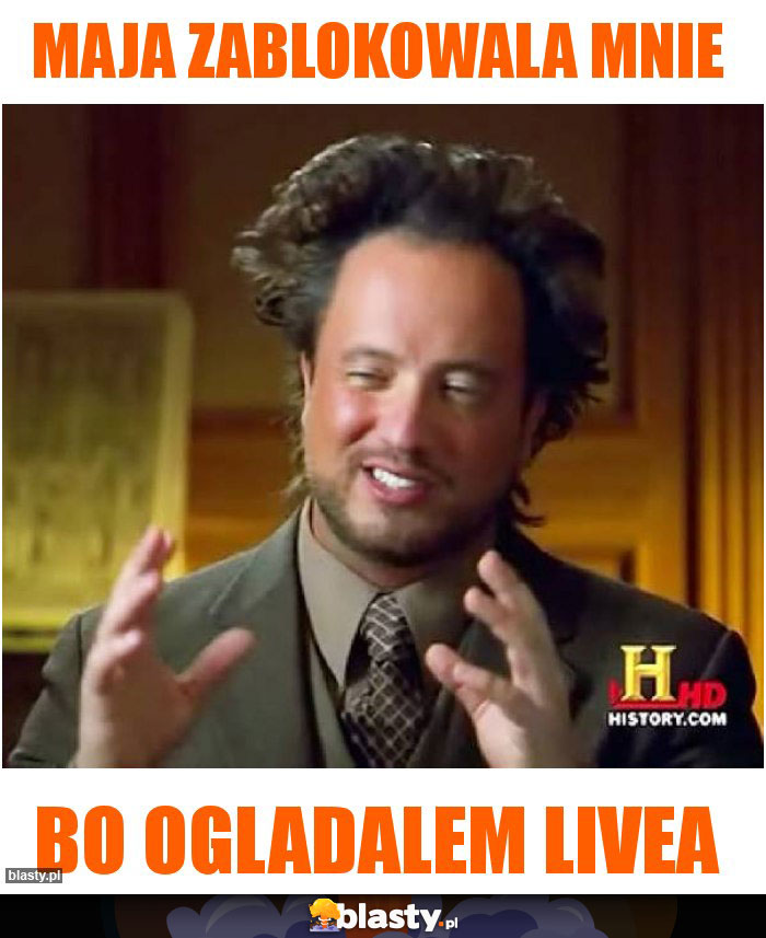 Maja zablokowala mnie