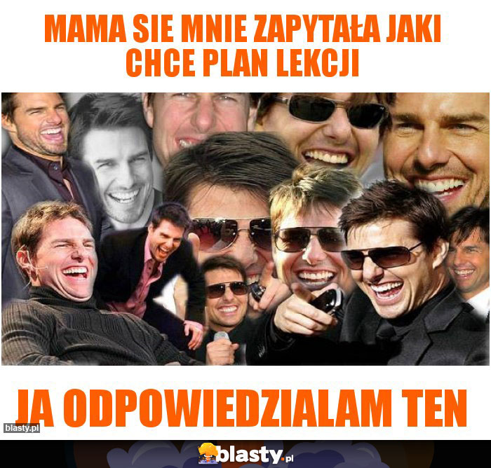 Mama sie mnie zapytała jaki chce plan lekcji