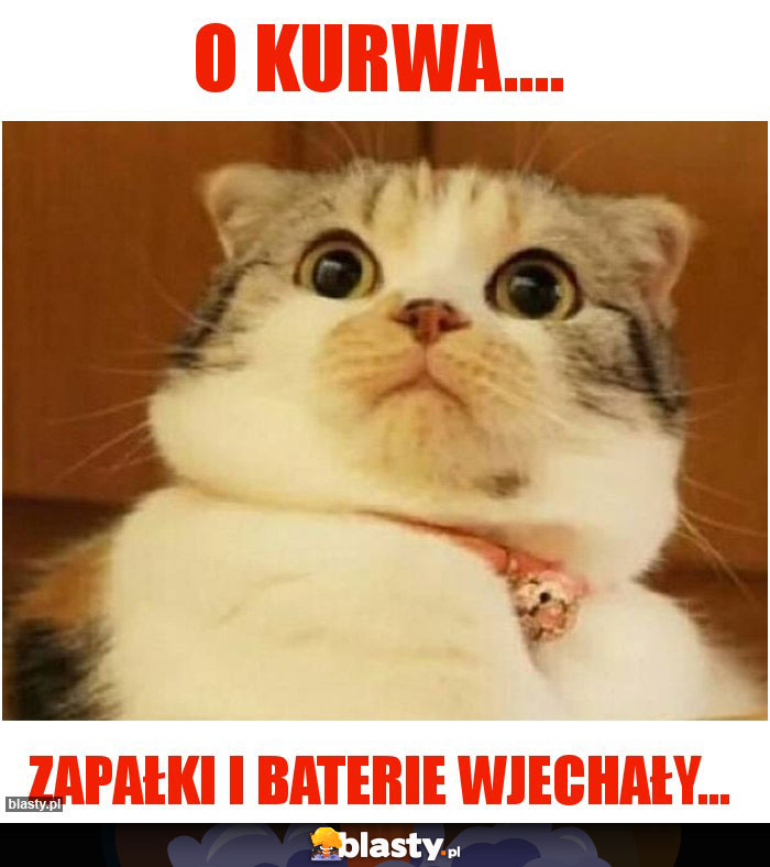 O kurwa....