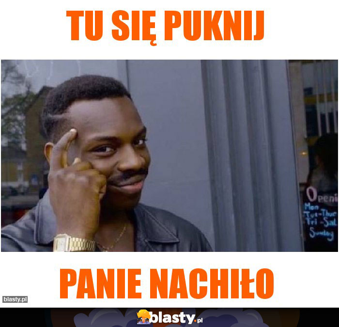 Tu się puknij