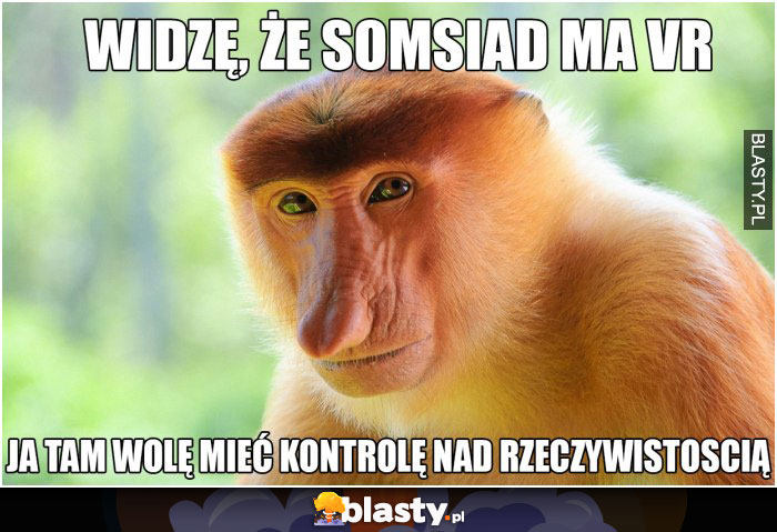 Widzę sąsiad ma VR