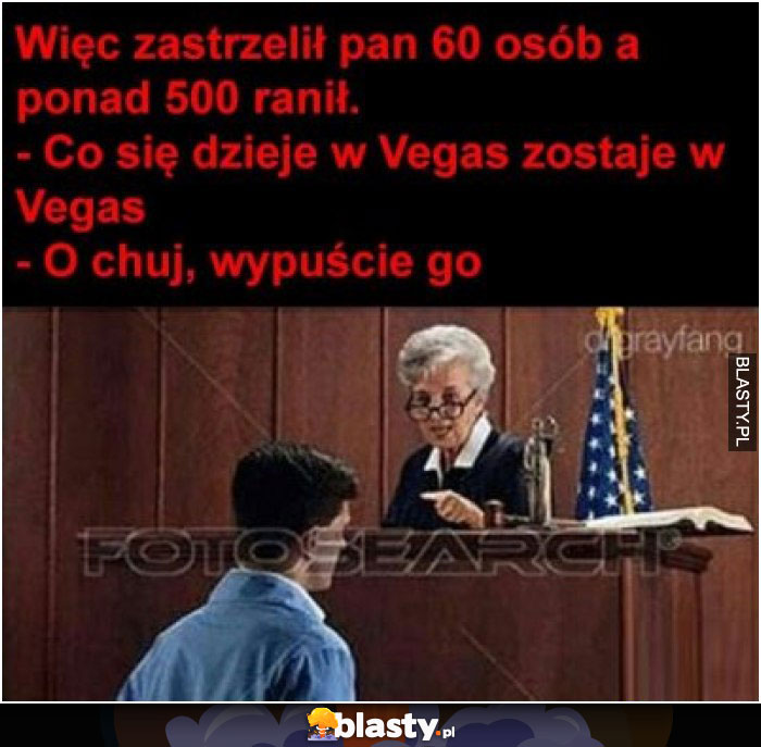 Więc zastrzelił Pan 60 osób