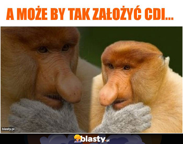 A może by tak założyć CDI...