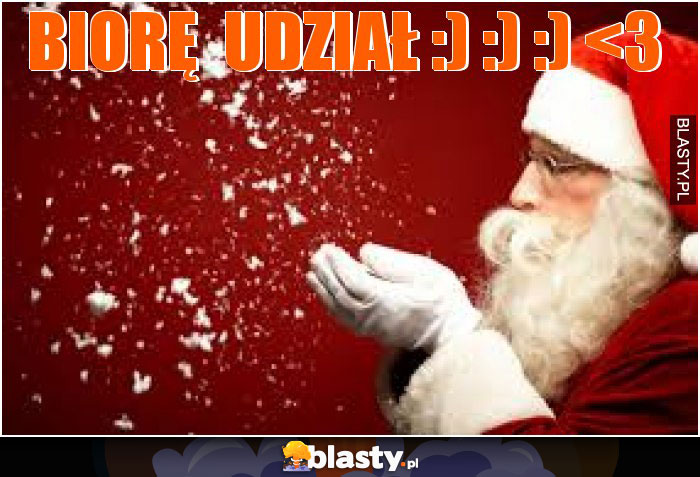 Biorę  udział :) :) :) 