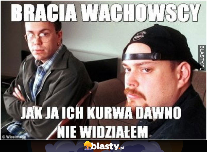 Bracia Wachowscy
