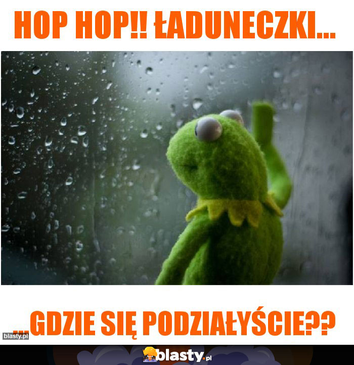 Hop Hop!! Ładuneczki...