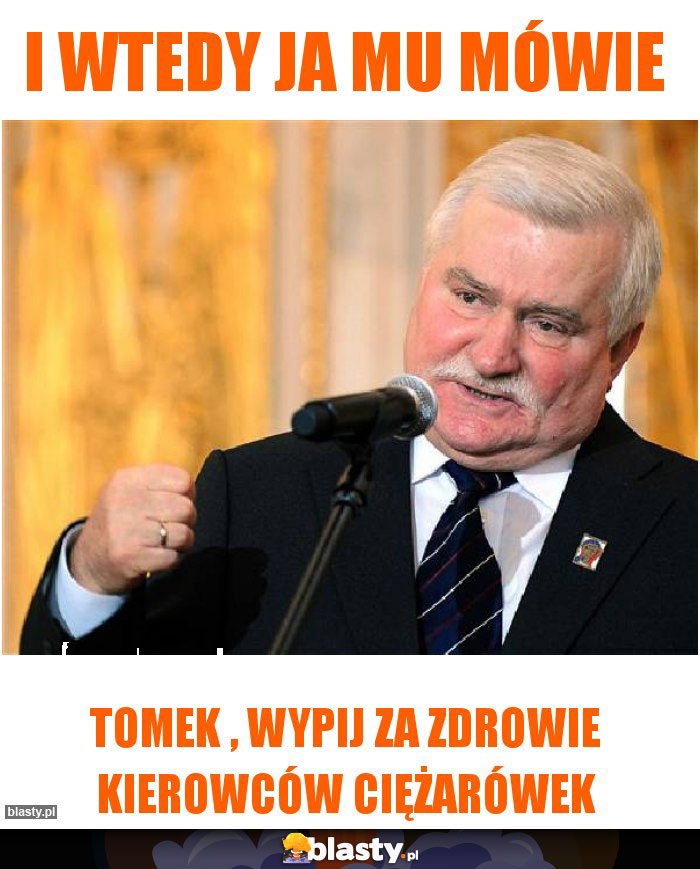 I WTEDY JA MU MÓWIE