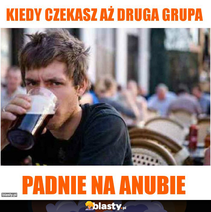 Kiedy czekasz aż druga grupa
