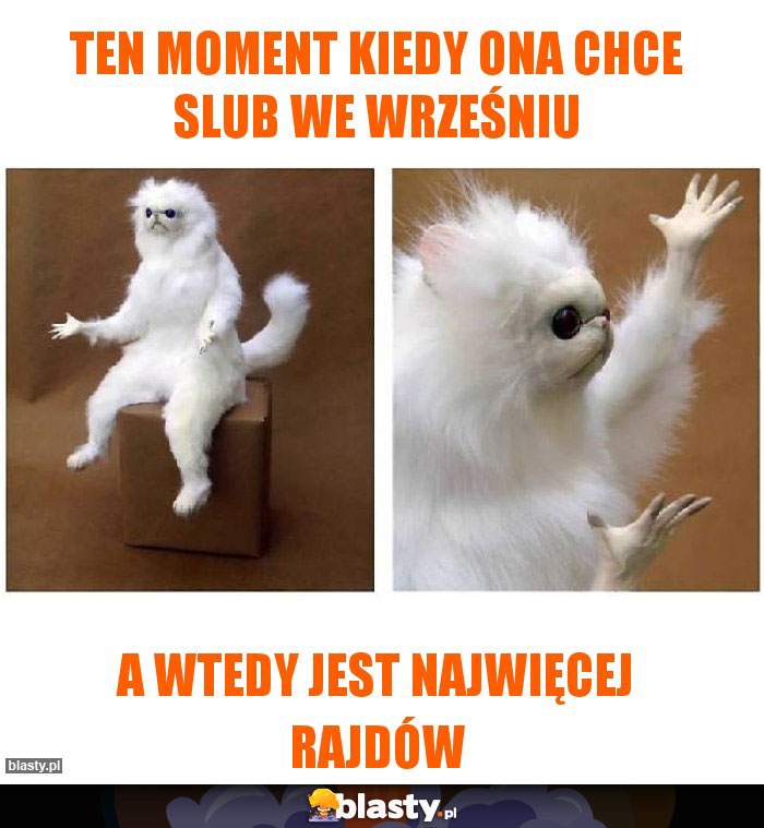 Ten moment kiedy ona chce slub we wrześniu