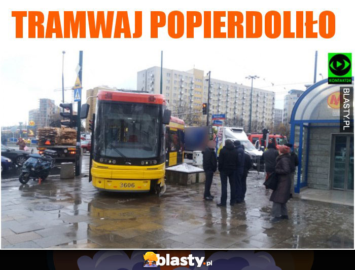 Tramwaj popierdoliło