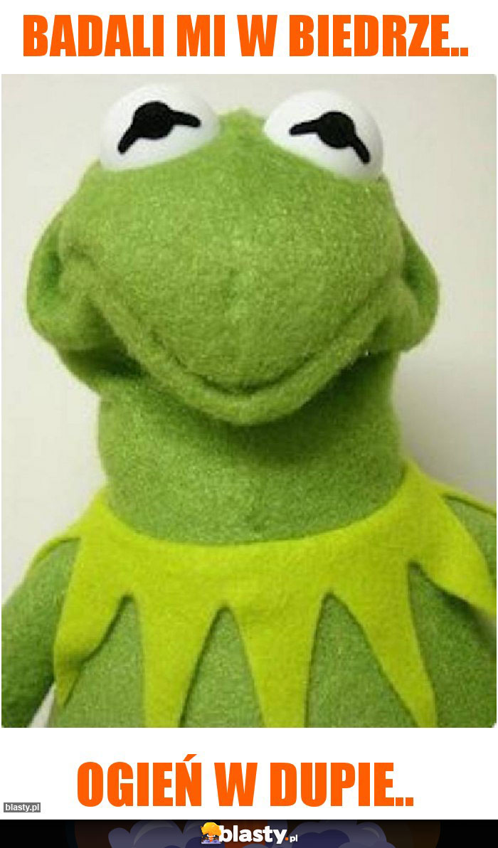 Badali mi w biedrze..