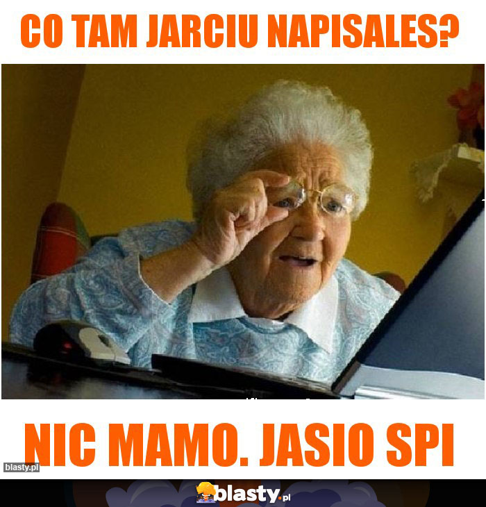 Co tam jarciu napisales?