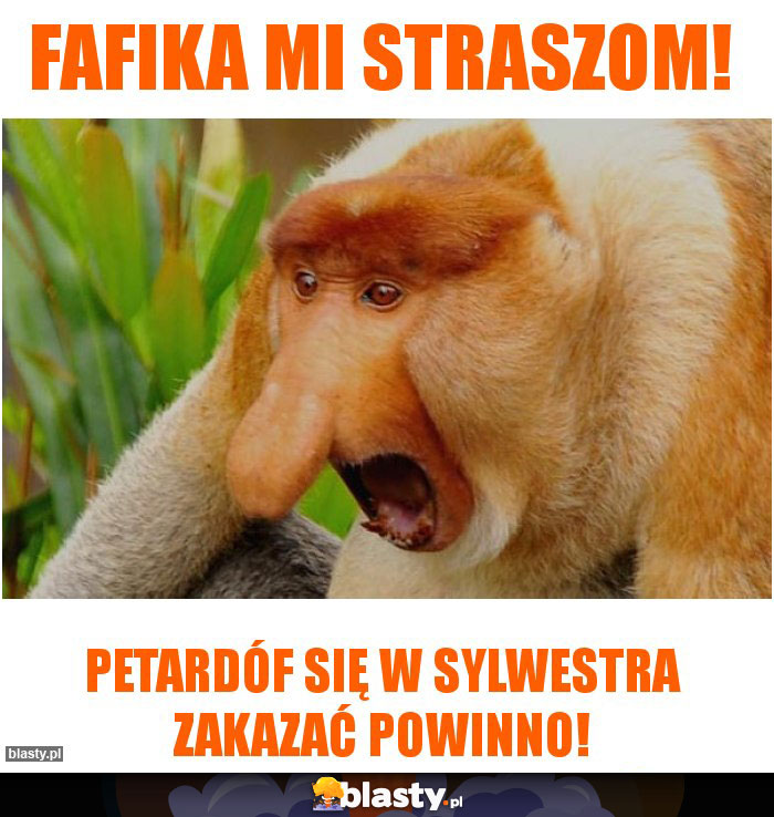 fafika mi straszom!