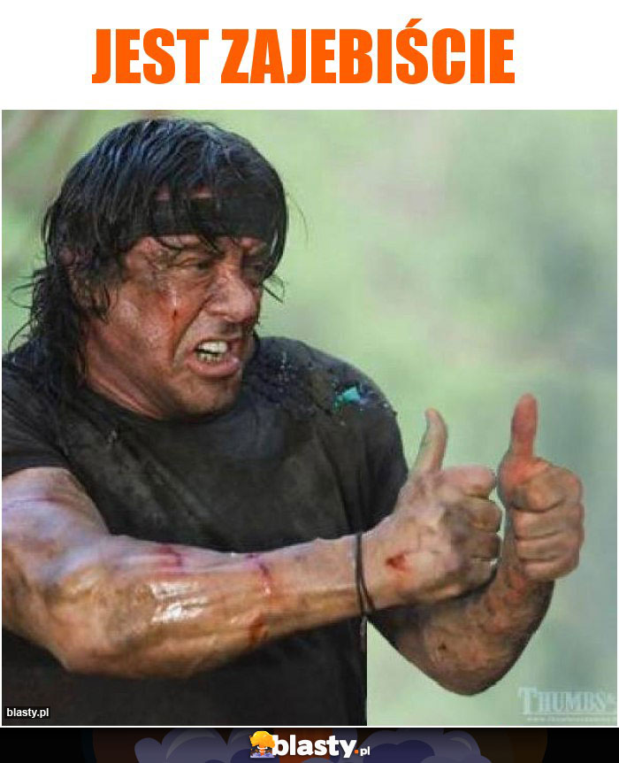 Jest zajebiście