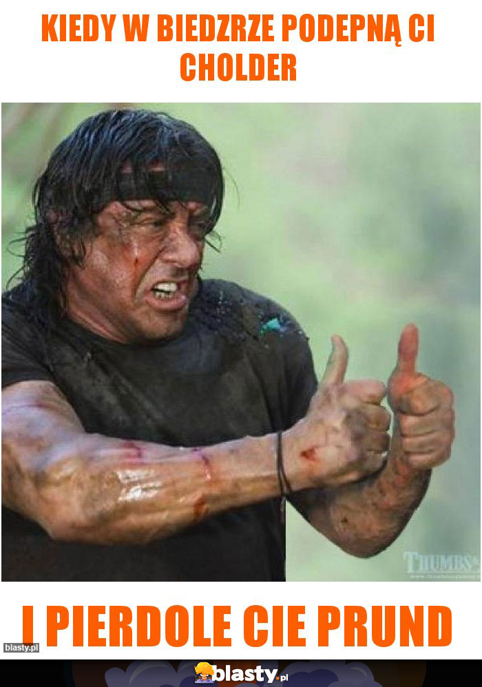 Kiedy w biedzrze podepną ci cholder