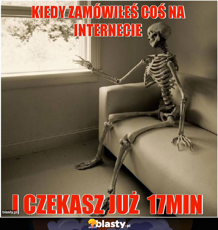 Kiedy zamówiłeś coś na internecie