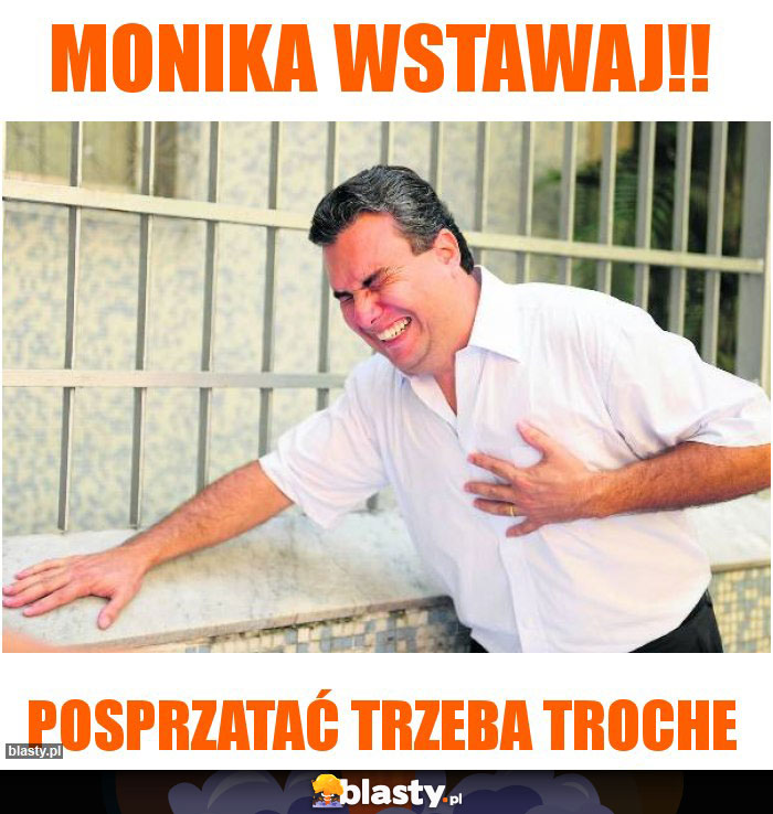 Monika wstawaj!!
