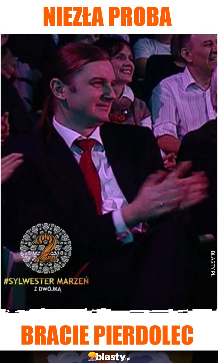 niezła proba