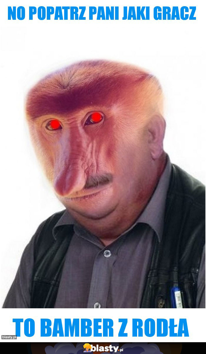 No Popatrz Pani Jaki Gracz