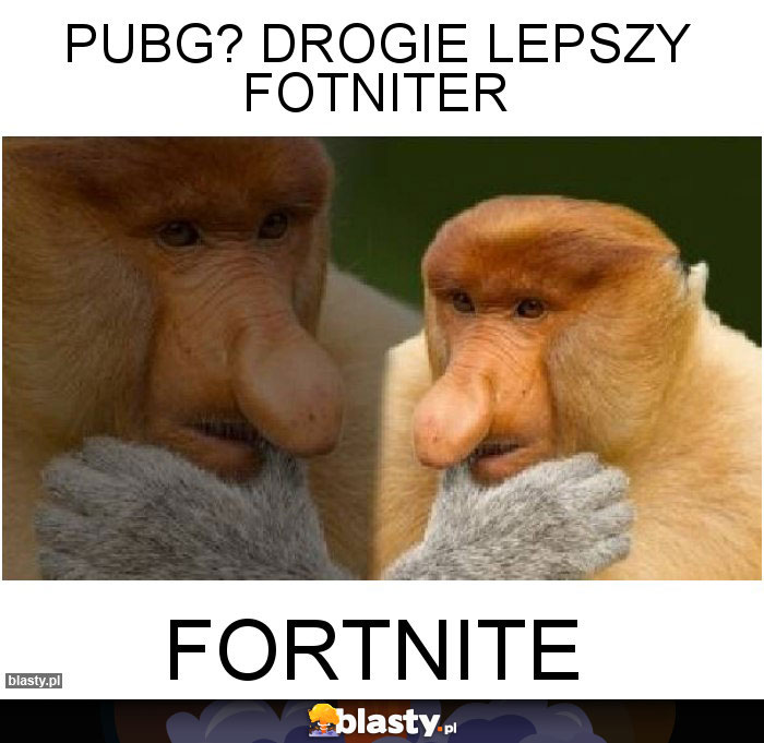 PUBG? Drogie Lepszy fotniter
