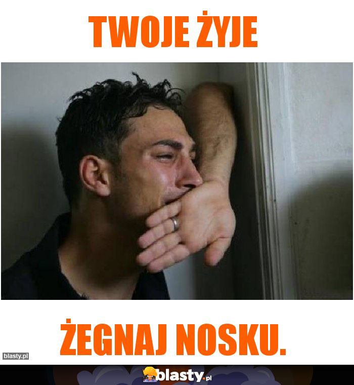 Twoje żyje