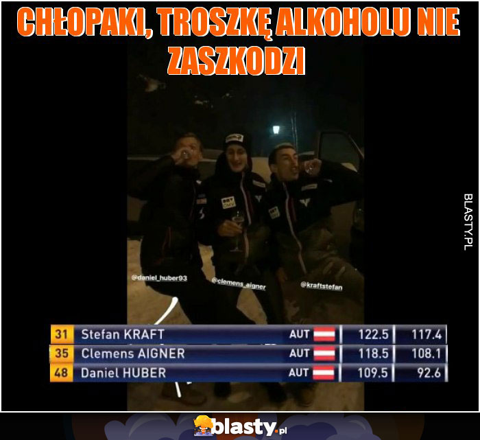 Chłopaki, troszkę alkoholu nie zaszkodzi