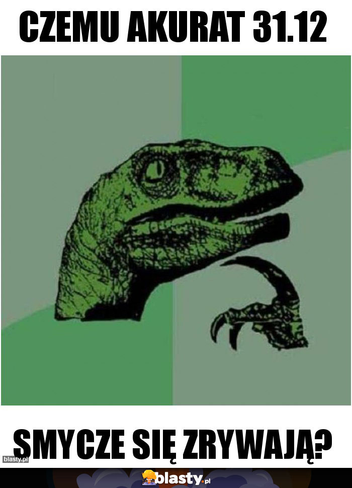 Czemu akurat 31.12