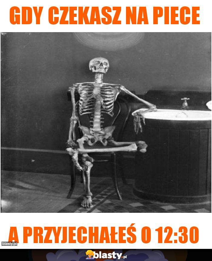 gdy czekasz na piece