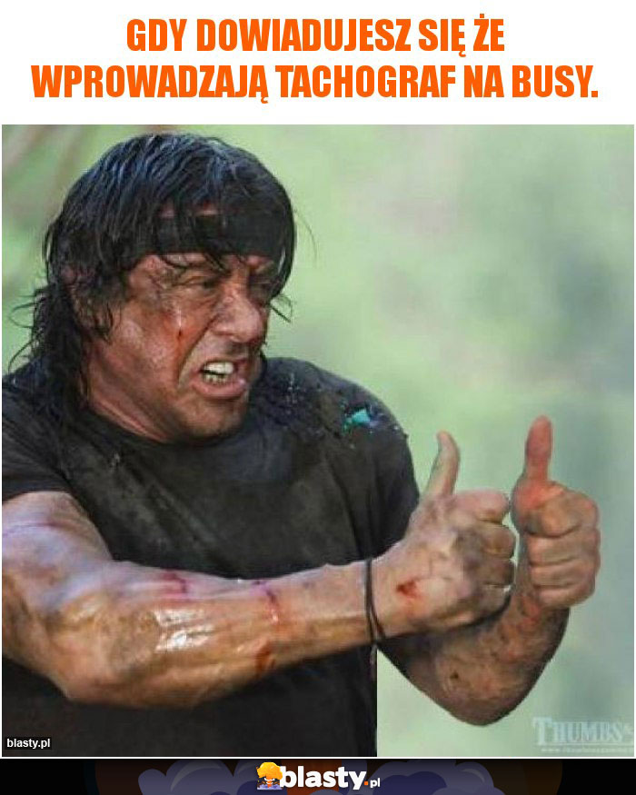 Gdy dowiadujesz się że wprowadzają tachograf na busy.