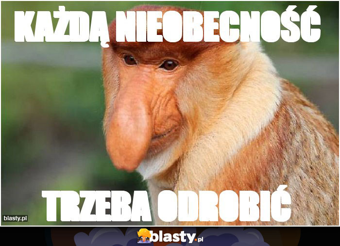 KAżdą nieobecność