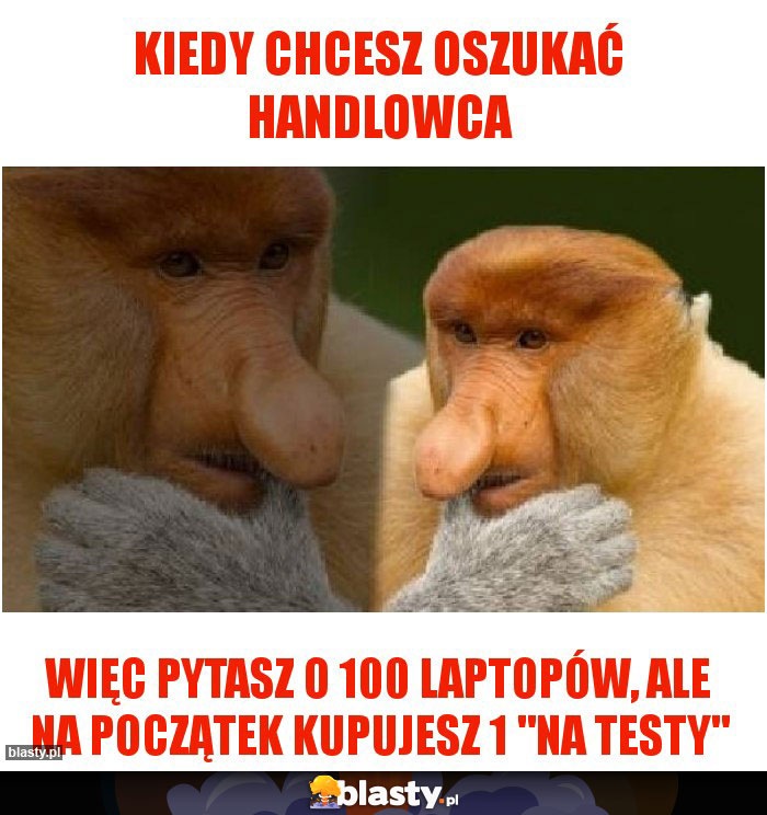 kiedy chcesz oszukać handlowca