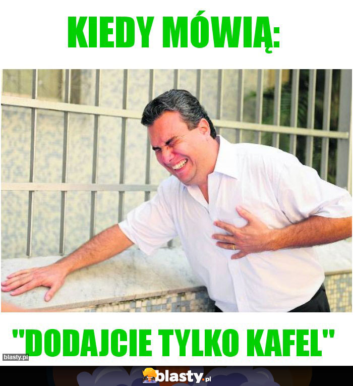 kiedy mówią: