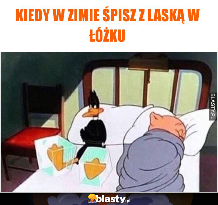 Kiedy w zimie śpisz z laską w łóżku