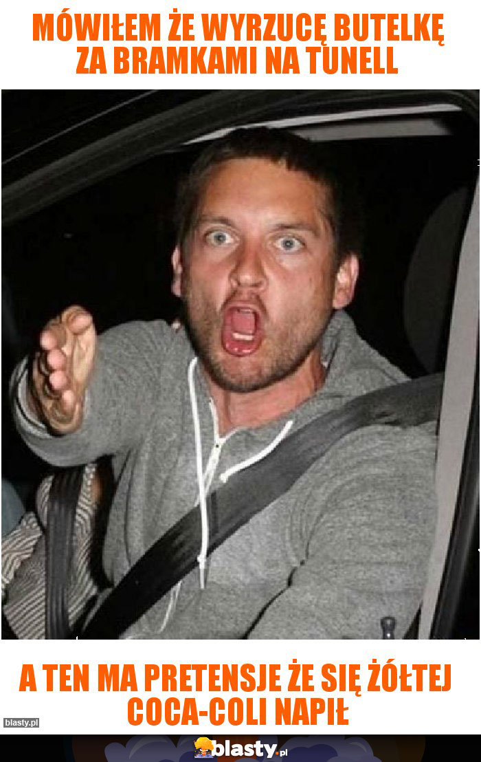 Mówiłem że wyrzucę butelkę za bramkami na tunell
