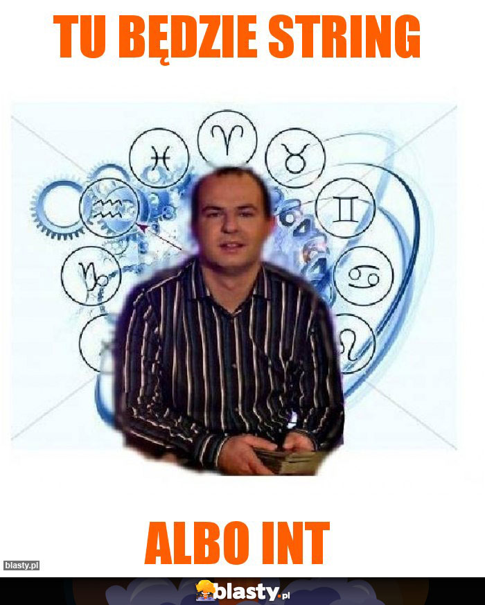 TU BĘDZIE STRING