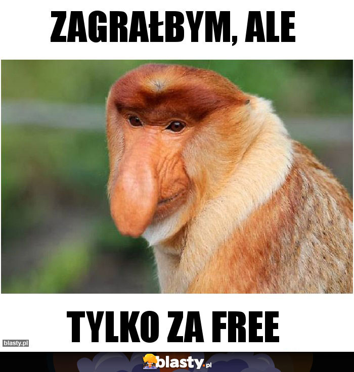 Zagrałbym, ale