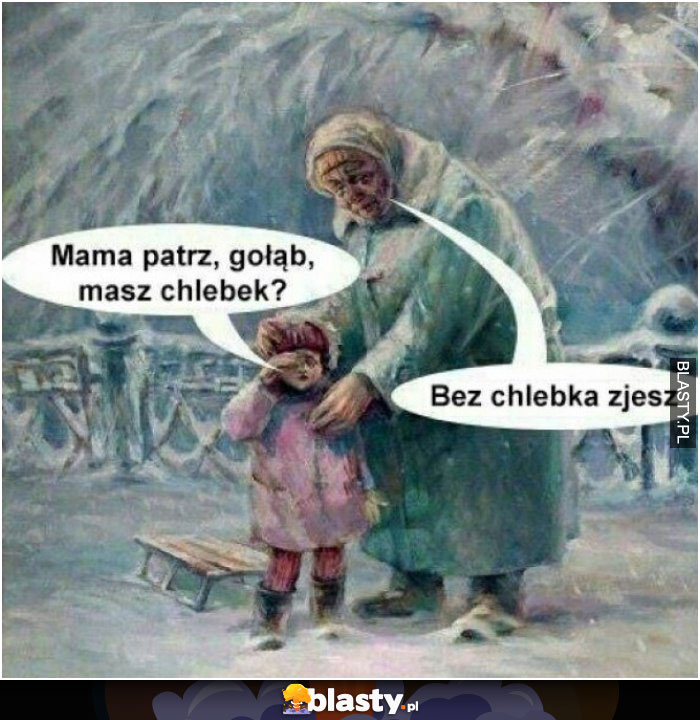 Bez chlebka zjesz