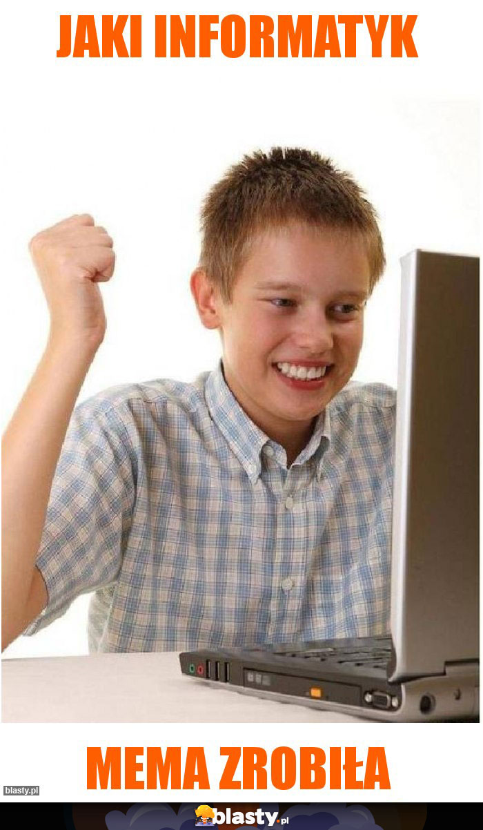 Jaki informatyk