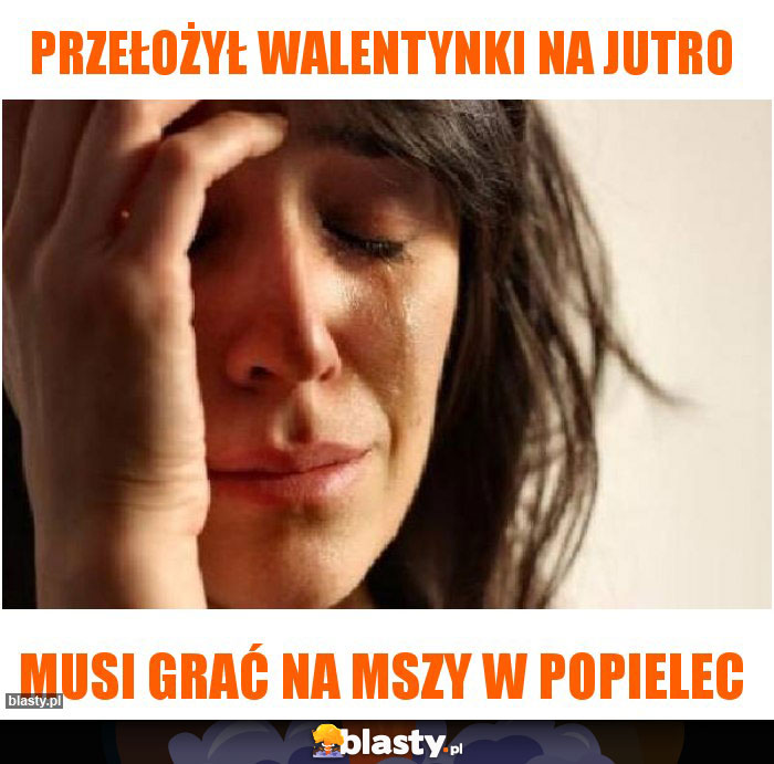 Przełożył walentynki na jutro