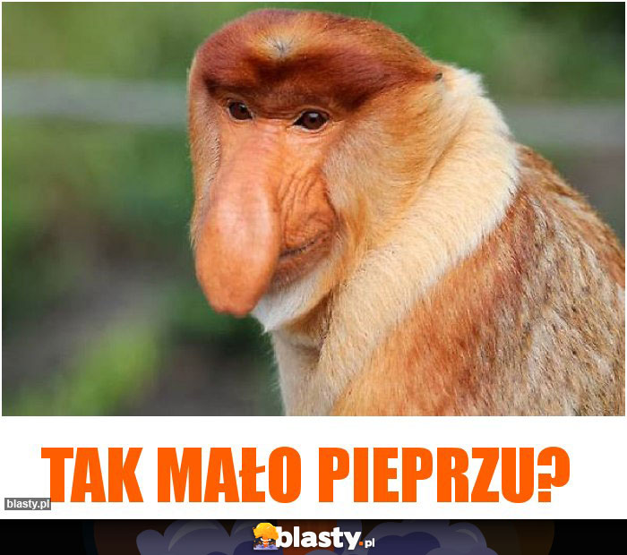tak mało pieprzu?