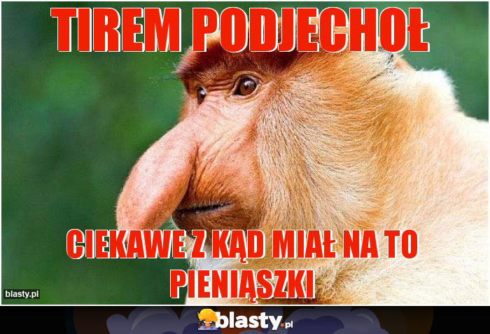 TIREM PODJECHOŁ