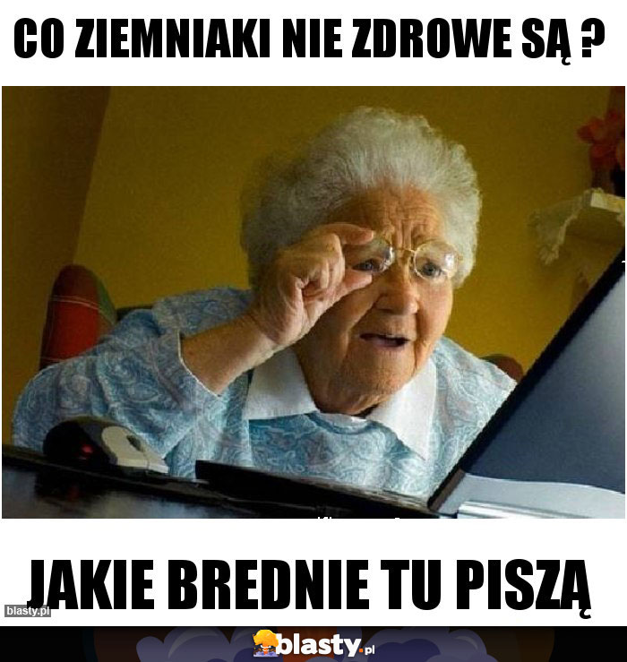 Co ziemniaki nie zdrowe są ?