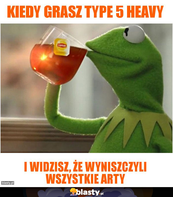 Kiedy grasz Type 5 Heavy