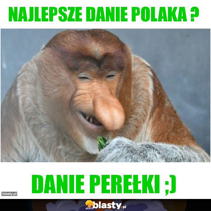 Najlepsze danie Polaka ?