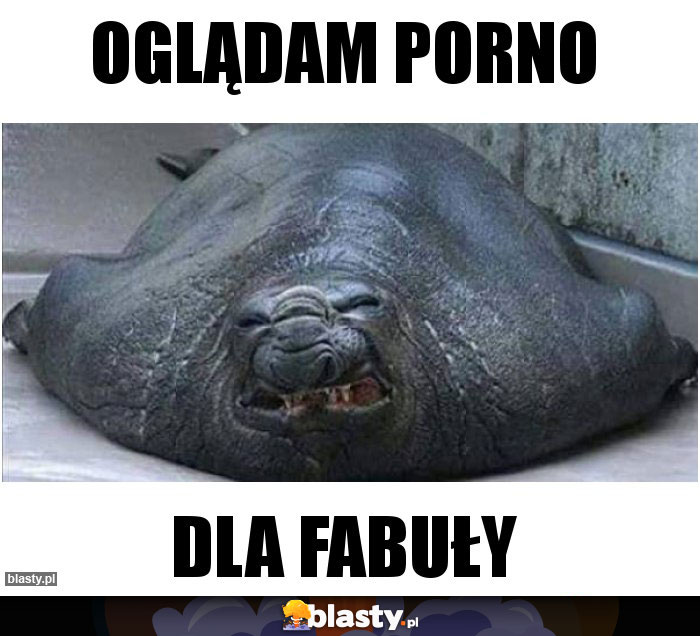 Oglądam porno