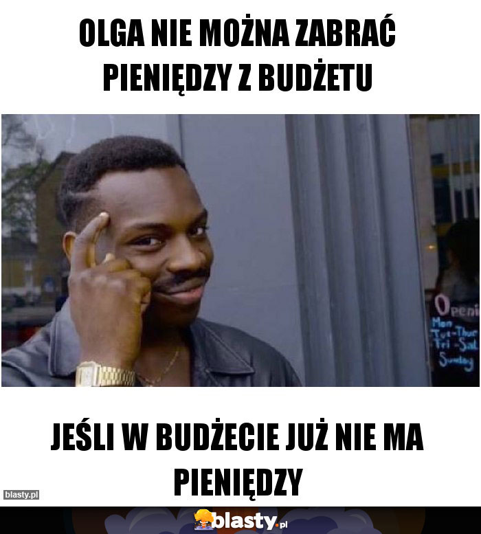Olga nie można zabrać pieniędzy z budżetu