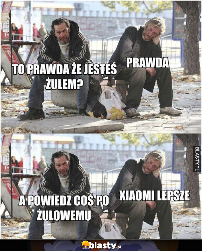 To prawda, że jesteś żulem ?