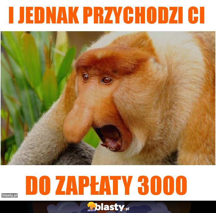 I jednak przychodzi Ci