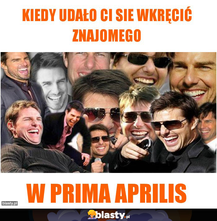 KIEDY UDAŁO CI SIE WKRĘCIĆ ZNAJOMEGO