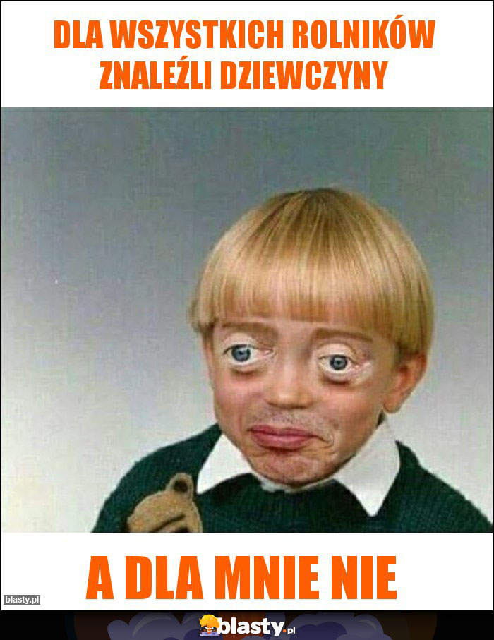 Dla wszystkich rolników znaleźli dziewczyny